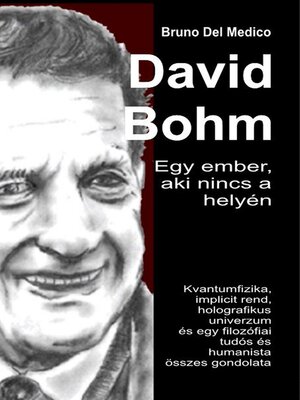 cover image of David Bohm. Egy ember, aki nincs a helyén